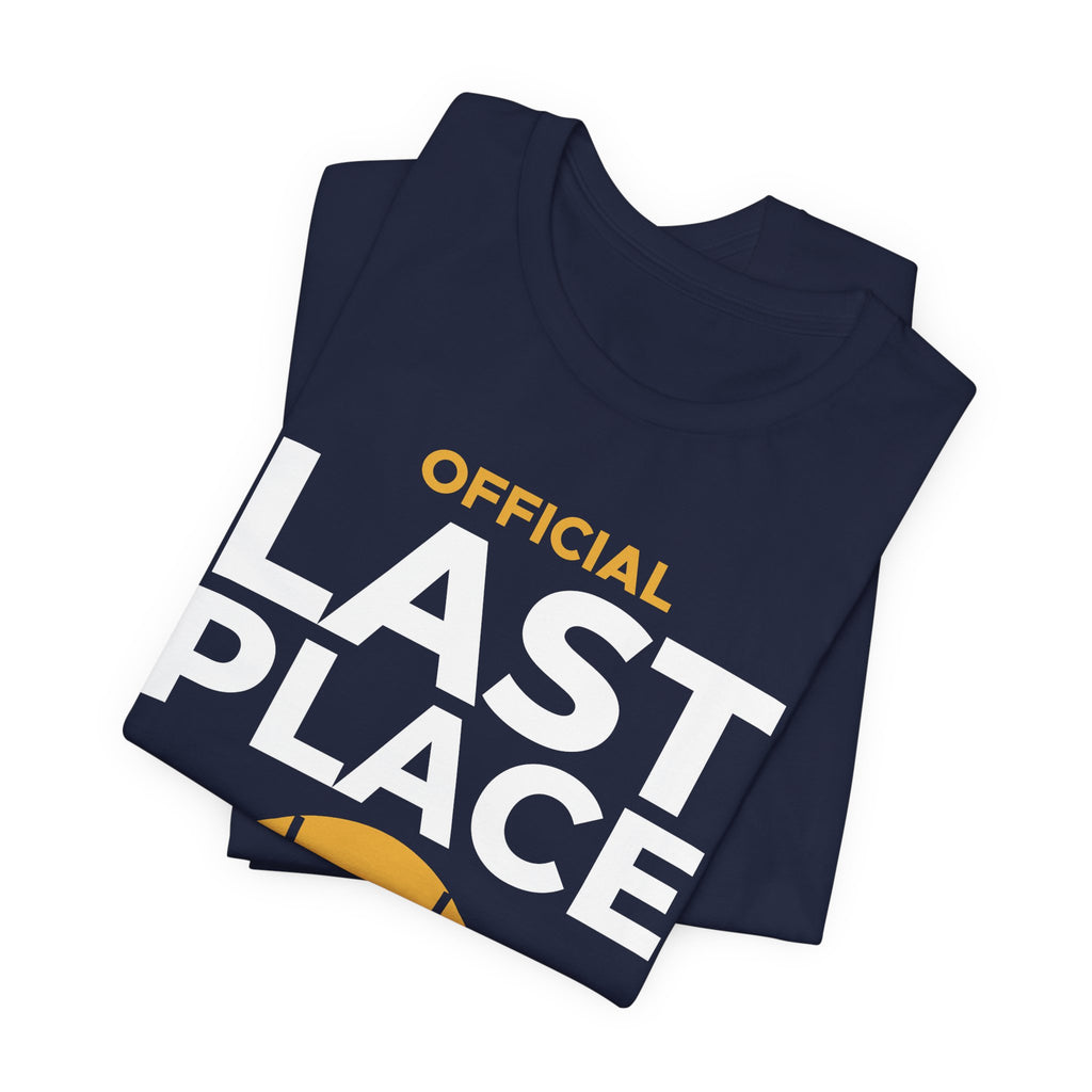 Last Place Fantasy Football Shirt - Funny Punishment Tee